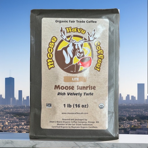 MOOSE HAVE COFFEE! MOOSE SUNRISE COFFEE